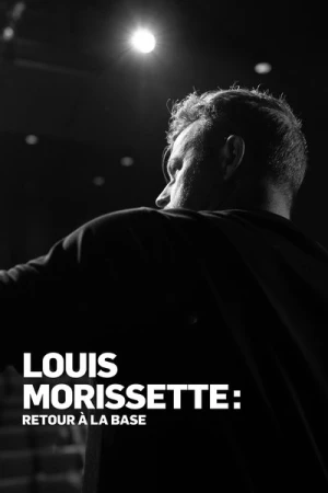  Louis Morissette: Retour à la base - Saison 1 affiche 