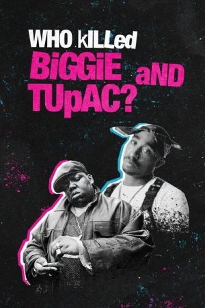  Who Killed Biggie and Tupac ? - Saison 1 affiche 