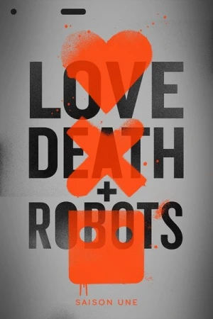  Love, Death + Robots - Saison 1 affiche 