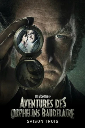  Les Désastreuses Aventures des Orphelins Baudelaire - Saison 3 affiche 