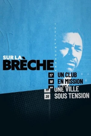  Sur la brèche, un club en mission, une ville sous tension - Saison 1 affiche 
