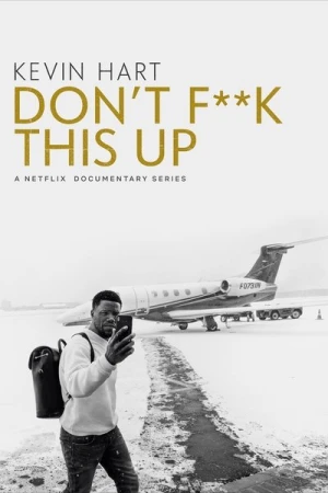  Kevin Hart : Don't Fuck This Up - Saison 1 affiche 