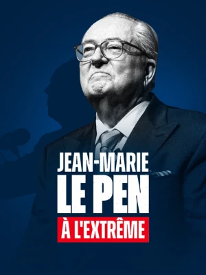  Jean-Marie Le Pen : À l'extrême affiche 
